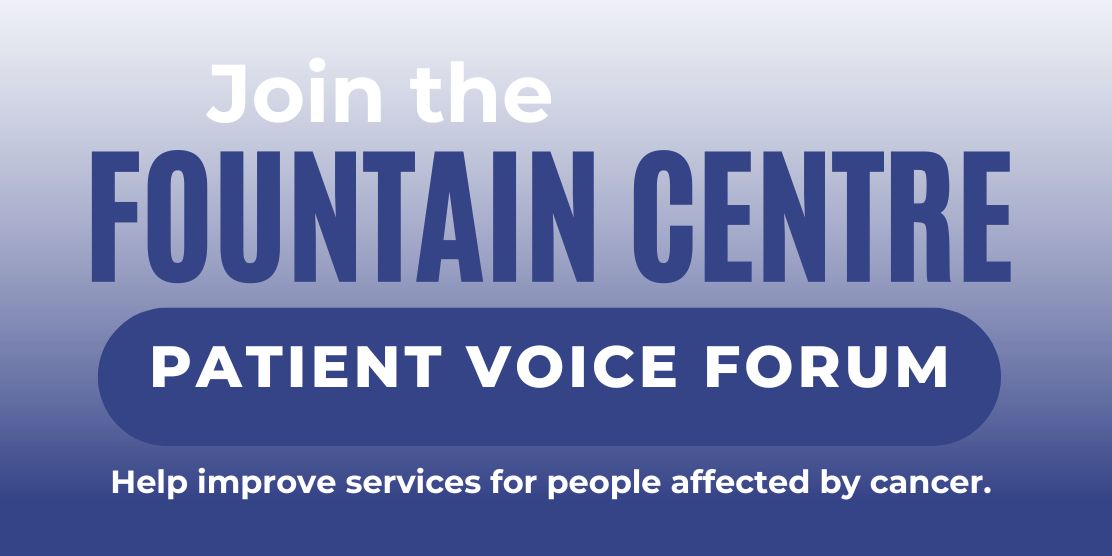Fountain Centre Patient Voice Forum — Recruitment Now Open